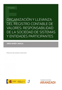 Books Frontpage Organización y llevanza del Registro Contable de Valores: responsabilidad de la sociedad de sistemas y entidades participantes (Papel + e-book)