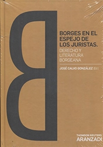 Books Frontpage Borges en el espejo de los juristas. Derecho y Literatura borgeana (Papel + e-book)