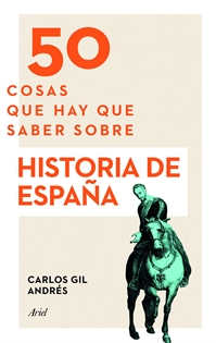 Books Frontpage 50 cosas que hay que saber sobre Historia de España