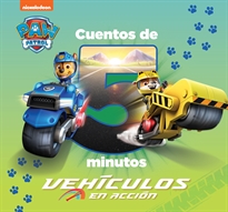 Books Frontpage Paw Patrol | Patrulla Canina. Recopilatorio de cuentos - Cuentos de 5 minutos. Vehículos en acción