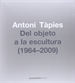 Front pageAntoni Tàpies, Del objeto a la escultura (1964-2002)