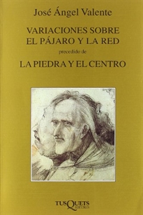 Books Frontpage Variaciones sobre el pájaro y la red, precedido de La piedra y el centro