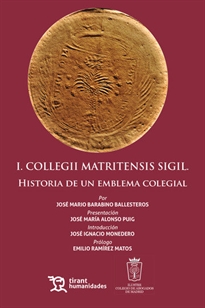 Books Frontpage I. Collegii Matritensis Sigil. Historia de un Emblema Colegial