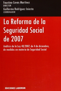 Books Frontpage La reforma de la Seguridad Social de 2007: análisis de la Ley 40/2007 de medidas en materia de Seguridad Social