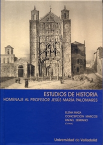 Books Frontpage Estudios De Historia. Homenaje Al Profesor Jesús Maria Palomares