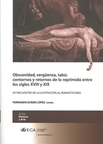 Books Frontpage Obscenidad, vergüenza, tabú: contornos y retornos de lo reprimido entre siglos XVIII y XIX