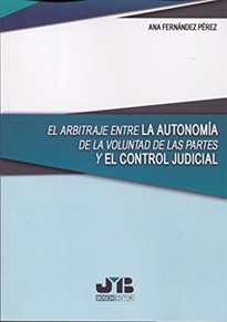 Books Frontpage El arbitraje entre la autonomía de la voluntad de las partes y el control judicial