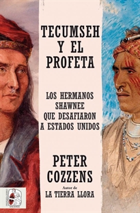 Books Frontpage Tecumseh y el Profeta. Los hermanos shawnee que desafiaron a Estados Unidos
