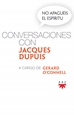 Front pageNo apaguéis el espíritu. Conversaciones con Jacques Dupuis