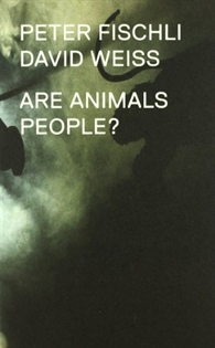 Books Frontpage Peter Fischli, David Weiss. Are animals people?