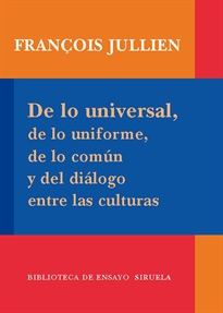 Books Frontpage De lo universal, de lo uniforme, de lo común y del diálogo entre las culturas