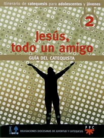 Books Frontpage Jesús, todo un amigo. Guía del catequista