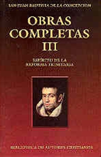 Books Frontpage Obras completas de San Juan Bautista de la Concepción. III: Espíritu de la Reforma Trinitaria