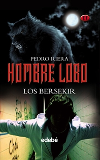 Books Frontpage HOMBRE LOBO (volumen II de la trilogía): LOS BERSEKIR, DE PEDRO RIERA