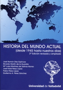 Books Frontpage Historia Del Mundo Actual (Desde 1945...) 3ª Edición Rev. Y Amp. 2ª Reimp.