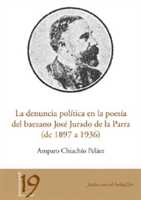 Books Frontpage La denuncia política en la poesía del baezano José Jurado de la Parra (1897 a 1936)