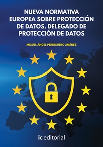 Books Frontpage Nueva Normativa Europea sobre Protección de Datos. Delegado de Protección de Datos