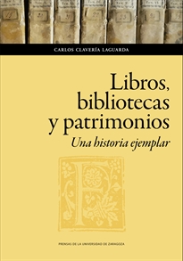 Books Frontpage Libros, bibliotecas y patrimonios. Una historia ejemplar