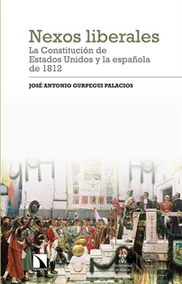 Books Frontpage Nexos liberales: la Constitución de Estados Unidos y la española de 1812