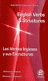 Front pageEnglish verbs and structures = Los verbos ingleses y sus estructuras