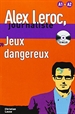 Front pageJeux dangereux,  Alex Leroc + CD