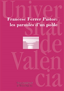Books Frontpage Francesc Ferrer Pastor: les paraules d'un poble