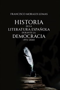 Books Frontpage Historia de la literatura española durante la democracia (1975-2020)