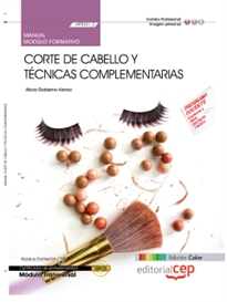Books Frontpage Manual EDICIÓN COLOR Corte de cabello y técnicas complementarias (MF0351_2: Transversal). Certificados de Profesionalidad