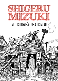 Books Frontpage Shigeru Mizuki. Autobiografía. Libro cuatro