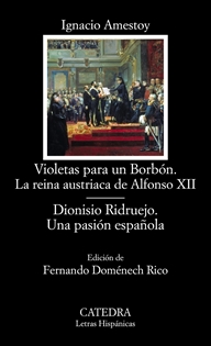 Books Frontpage Violetas para un Borbón. La reina austriaca de Alfonso XII; Dionisio Ridruejo. Una pasión española
