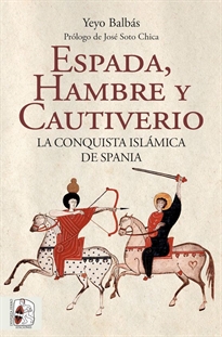 Books Frontpage Espada, hambre y cautiverio. La conquista islámica de Spania