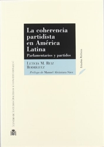 Books Frontpage La coherencia partidista en América Latina: parlamentarios y partidos