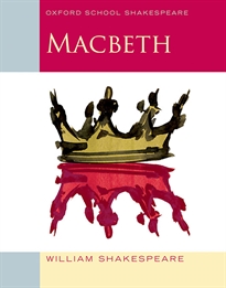 Books Frontpage Oxford School Shakespeare: Macbeth