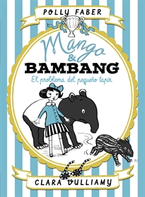 Books Frontpage Mango & Bambang. El problema del pequeño tapir