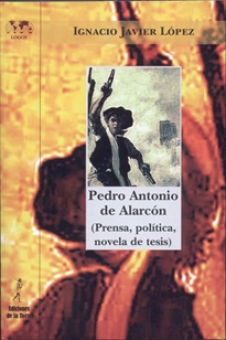 Books Frontpage Pedro Antonio de Alarcón (Prensa, política, novela de tesis)