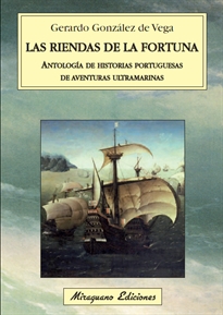 Books Frontpage Las riendas de la fortuna. Antología de historias portuguesas de aventuras ultramarinas