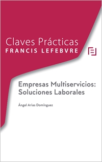 Books Frontpage Claves prácticas Empresas Multiservicios: Soluciones Laborales