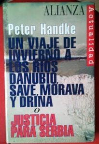 Books Frontpage Un viaje de invierno a los ríos Danubio, Save, Morava y Drina o Justicia para Serbia