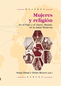 Books Frontpage Mujeres y religión en el Viejo y el Nuevo Mundo en la Edad Moderna