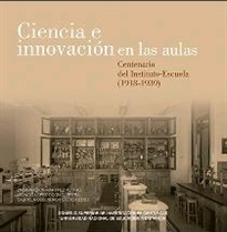 Books Frontpage Ciencia e innovación en las aulas: centenario del Instituto-Escuela (1918-1939)