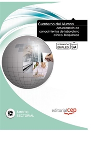 Books Frontpage Cuaderno del Alumno Actualización de conocimientos de laboratorio clínico. Bioquímica. Formación para el Empleo