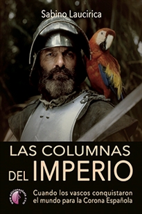 Books Frontpage Las columnas del Imperio. Cuando los vascos conquistaron el mundo para la Corona Española