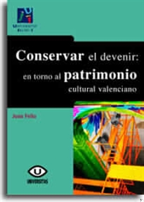 Books Frontpage Conservar el devenir: en torno al patrimonio cultura valenciano