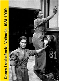 Books Frontpage Dones i resistència. València, 1931-1939