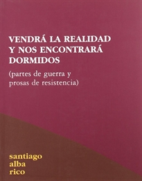 Books Frontpage Vendrá la realidad y nos encontrará dormidos