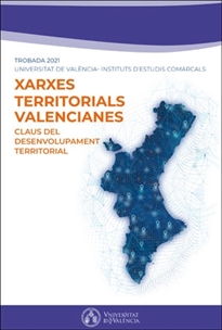 Books Frontpage Claus del desenvolupament territorial. Xarxes territorials valencianes