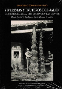 Books Frontpage Viveristas y fruteros del Jalón. La tierra, el agua, los cultivos y las gentes. desde Embid hasta Purroy del Jalón.