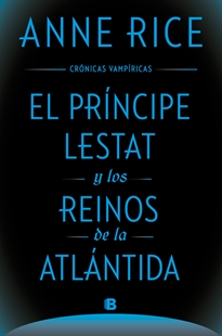 Books Frontpage El Príncipe Lestat y los reinos de la Atlántida (Crónicas Vampíricas 12)