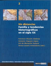 Books Frontpage Sin Distancias. Familia y Tendencias Historiográficas en el Siglo Xx