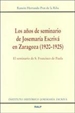 Front pageLos años de seminario de Josemaría Escrivá en Zaragoza (1920-1925)
